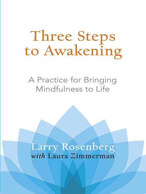 Title details for Three Steps to Awakening by Larry Rosenberg - Available